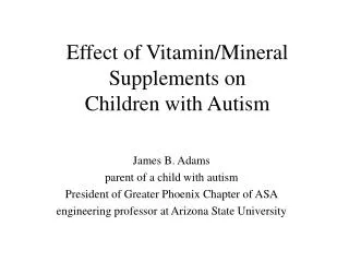 Effect of Vitamin/Mineral Supplements on Children with Autism