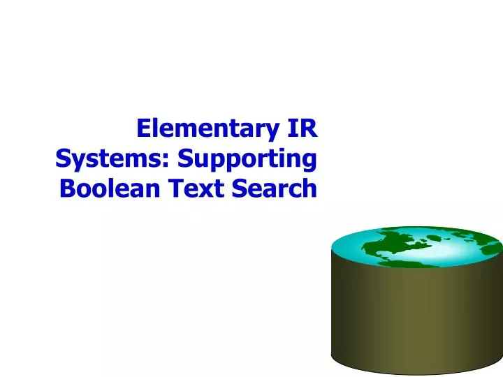 elementary ir systems supporting boolean text search