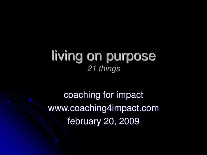 living on purpose 21 things