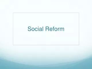 Social Reform