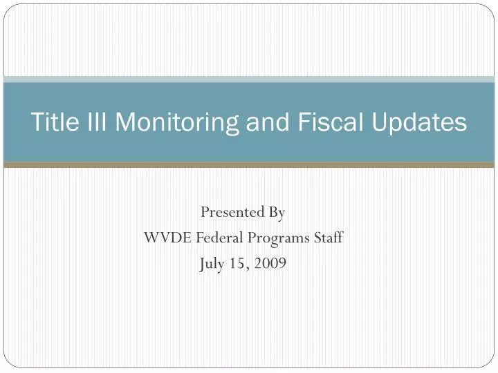 title iii monitoring and fiscal updates