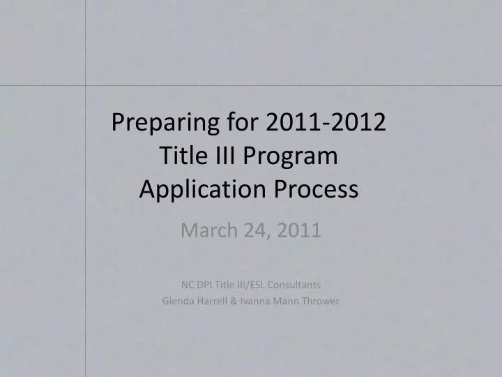 preparing for 2011 2012 title iii program application process