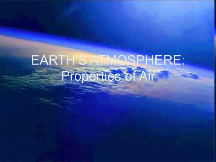 earth s atmosphere properties of air