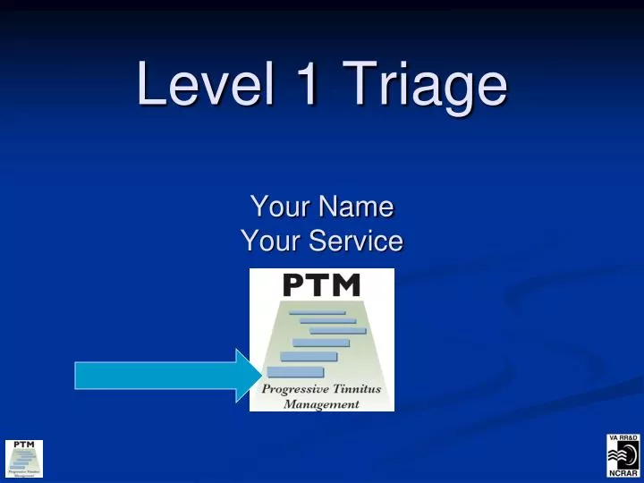 level 1 triage your name your service