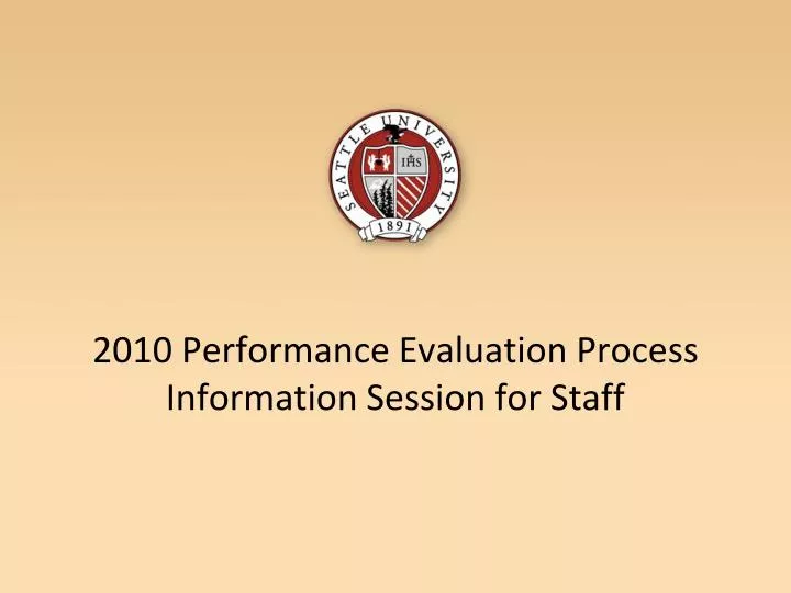 2010 performance evaluation process information session for staff