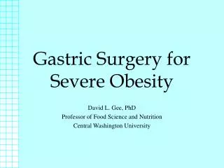 Gastric Surgery for Severe Obesity