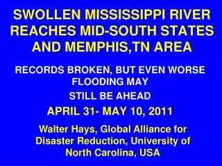 SWOLLEN MISSISSIPPI RIVER REACHES MID-SOUTH STATES AND MEMPHIS,TN AREA