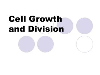 cell growth and division