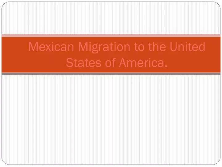 mexican migration to the united states of america