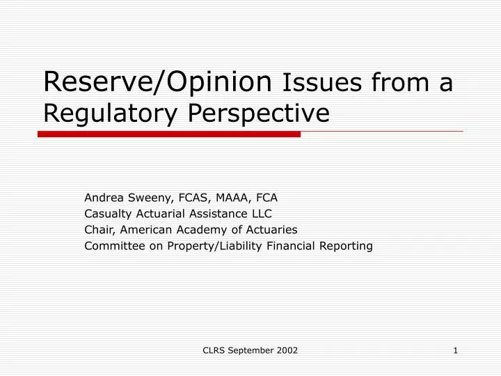 reserve opinion issues from a regulatory perspective