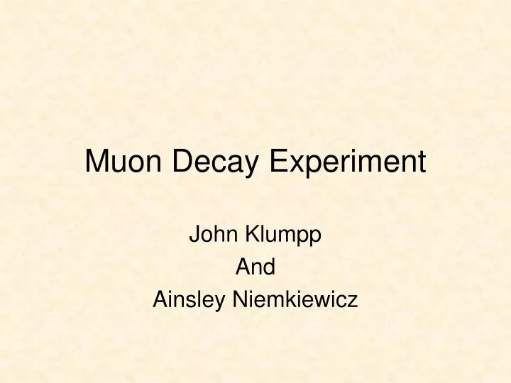 muon decay experiment