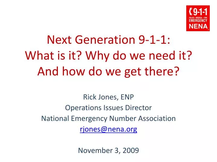 next generation 9 1 1 what is it why do we need it and how do we get there