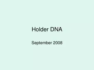 Holder DNA