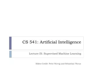 CS 541: Artificial Intelligence