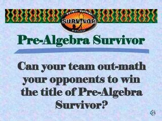 Pre-Algebra Survivor