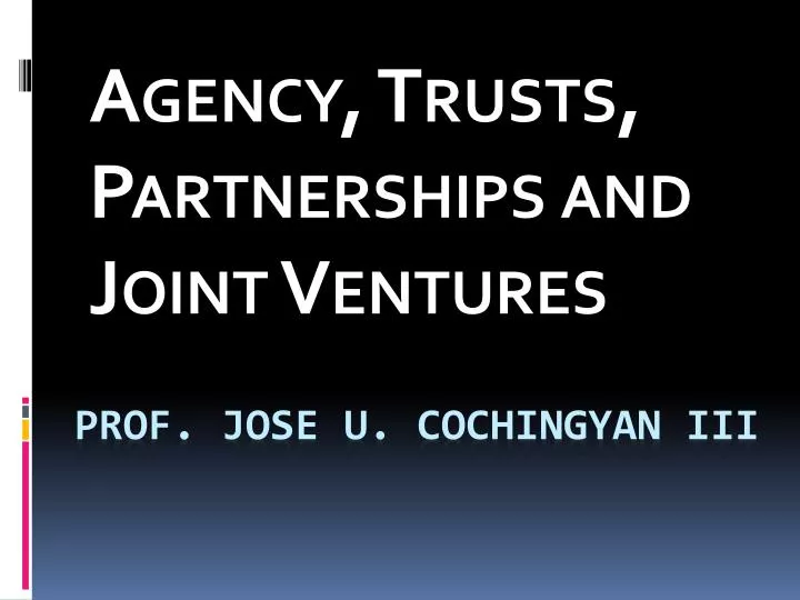 agency trusts partnerships and joint ventures