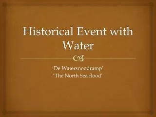 Historical Event with Water