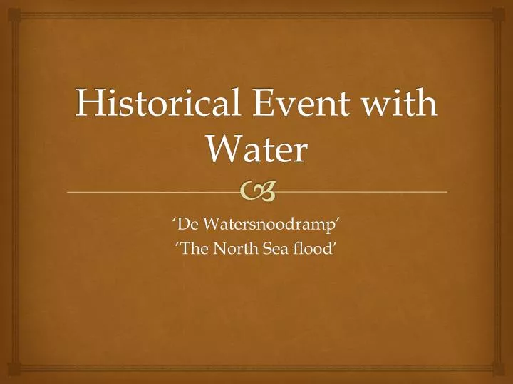 historical event with water
