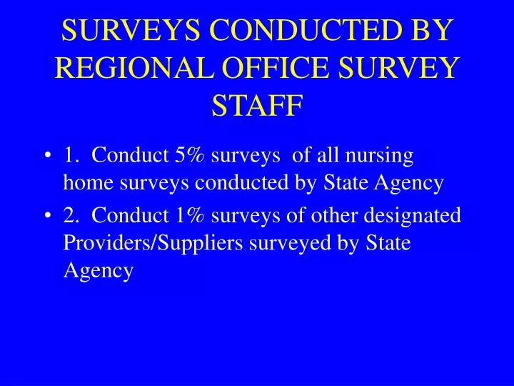 surveys conducted by regional office survey staff