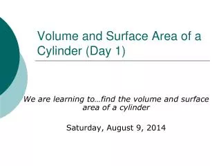 Volume and Surface Area of a Cylinder (Day 1)