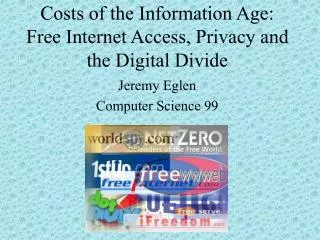 Costs of the Information Age: Free Internet Access, Privacy and the Digital Divide