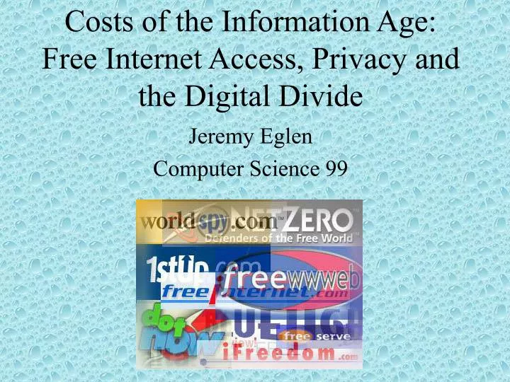 costs of the information age free internet access privacy and the digital divide