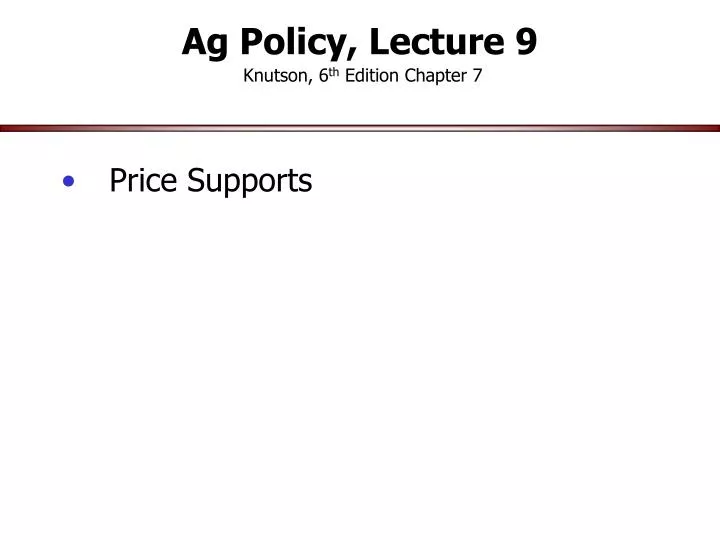 ag policy lecture 9 knutson 6 th edition chapter 7