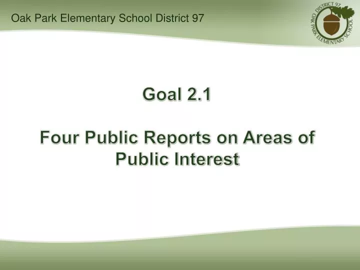 goal 2 1 four public reports on areas of public interest