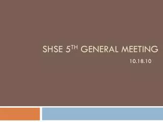 SHSE 5 TH general meeting