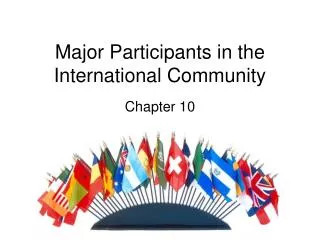 Major Participants in the International Community