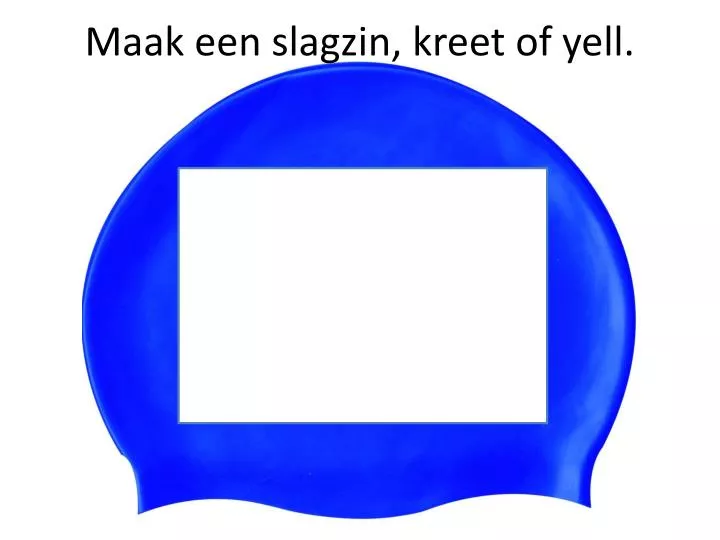 maak een slagzin kreet of yell