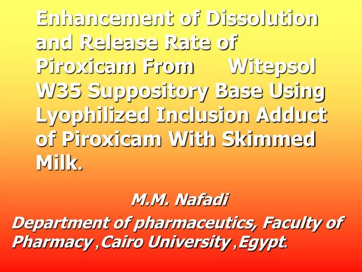 m m nafadi department of pharmaceutics faculty of pharmacy cairo university egypt
