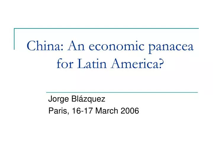 china an economic panacea for latin america