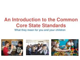 An Introduction to the Common Core State Standards