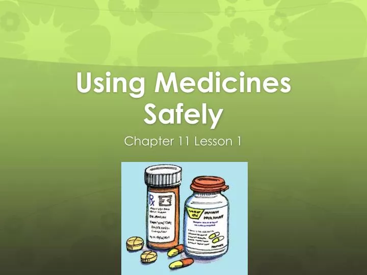 using medicines safely