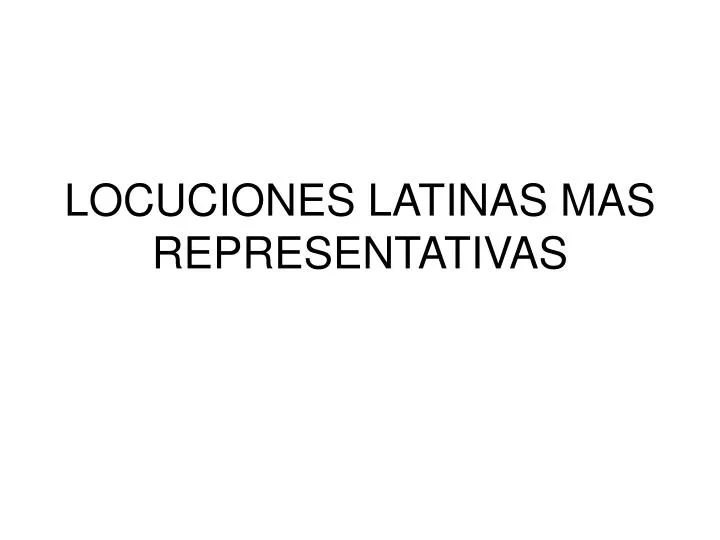 locuciones latinas mas representativas