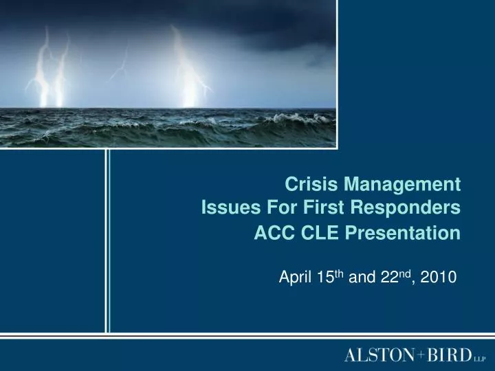 crisis management issues for first responders acc cle presentation