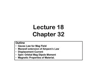 Lecture 18 Chapter 32