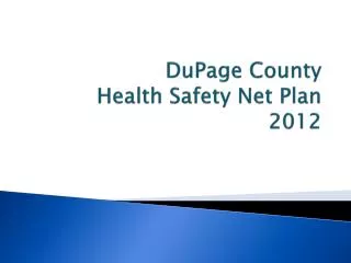 DuPage County Health Safety Net Plan 2012