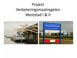 Project Verbeteringsmaatregelen Weststad I &amp; II