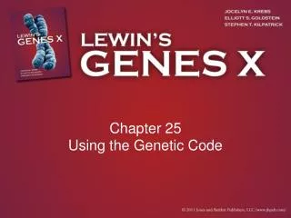 Chapter 25 Using the Genetic Code