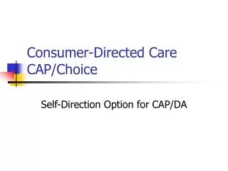 Consumer-Directed Care CAP/Choice