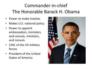 Commander-in-chief The Honorable Barack H. Obama