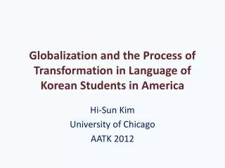 Globalization and the Process of Transformation in Language of Korean Students in America