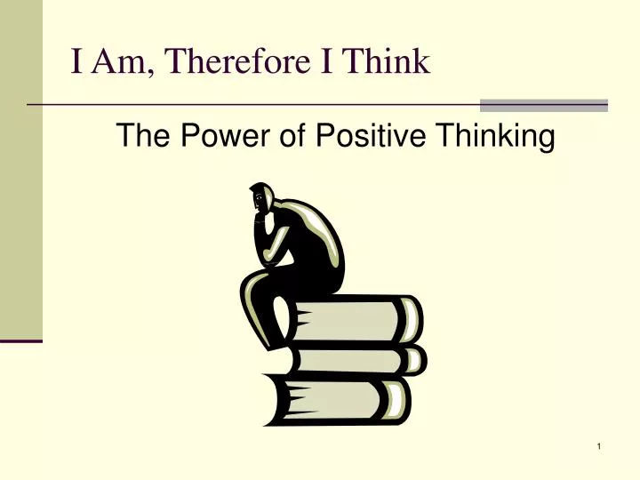 i am therefore i think