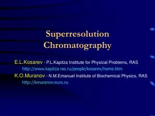 Superresolution Chromatography