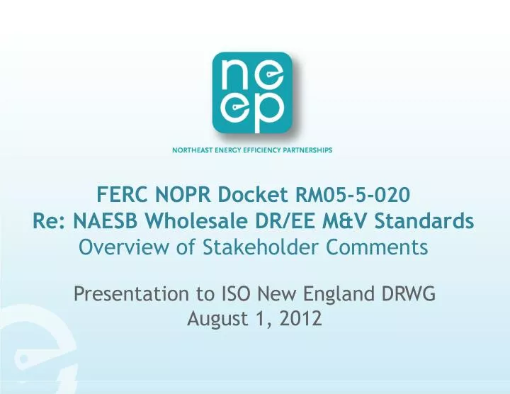 ferc nopr docket rm05 5 020 re naesb wholesale dr ee m v standards overview of stakeholder comments
