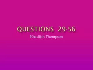 Questions 29-56