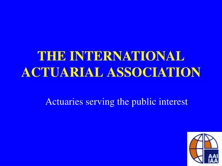the international actuarial association