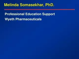 Professional Education Support Wyeth Pharmaceuticals